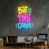 But First Coffee LED Neon Sign Light Pop Art