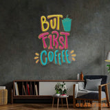 But First Coffee LED Neon Sign Light Pop Art