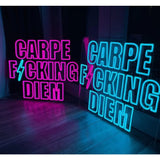 Carpe Fuc*ing Diem Neon Sign