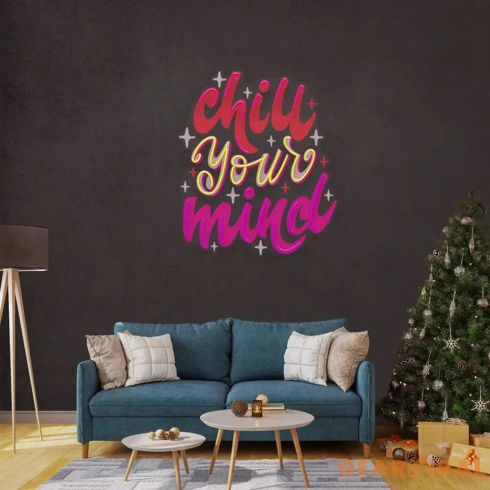 Chill Your Mind Christmas Neon Sign
