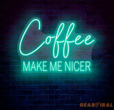 Coffee Make Me Nicer Neon Sign Custom Coffee Lover LED Light Home Office Decor Coffee Bar Wall Art Café Aesthetic Sign