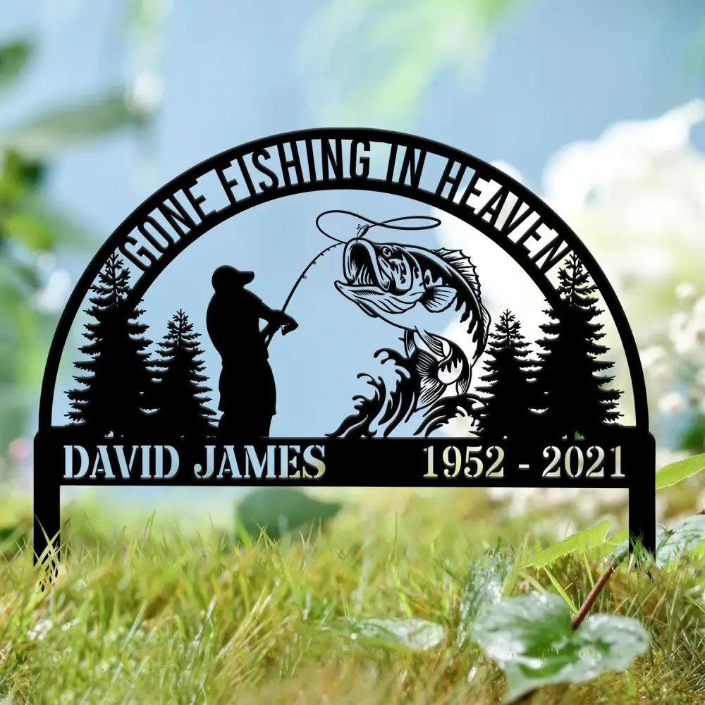 Custom Fishing In Heaven Memorial Plaque Stake Memorial Grave Marker Fisherman Memorial Stake For Grave Fisherman Loss