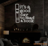 Custom It’s A Good Day To Read Book Neon Sign - LED Wall Art for Book Lovers - Perfect Decor for Libraries Study Rooms