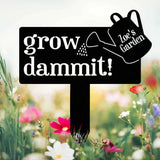 Custom Metal Garden Yard Stake Personalized Garden Sign Grow Dammit Garden Stake Outdoor Garden Decor Garden Art Gift