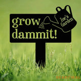 Custom Metal Garden Yard Stake Personalized Garden Sign Grow Dammit Garden Stake Outdoor Garden Decor Garden Art Gift