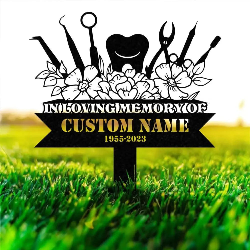 Custom Name Dentist Memorial Stake Personalized Garden Sign Dentist Memorial Sign Grave Marker