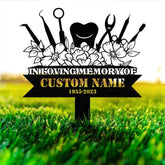 Custom Name Dentist Memorial Stake Personalized Garden Sign Dentist Memorial Sign Grave Marker