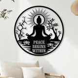 Peace Begins Within Buddha Metal Wall Art, Mindfulness Yoga Zen Decor, Spiritual Round Steel Sign for Meditation Room or Tranquil Spaces