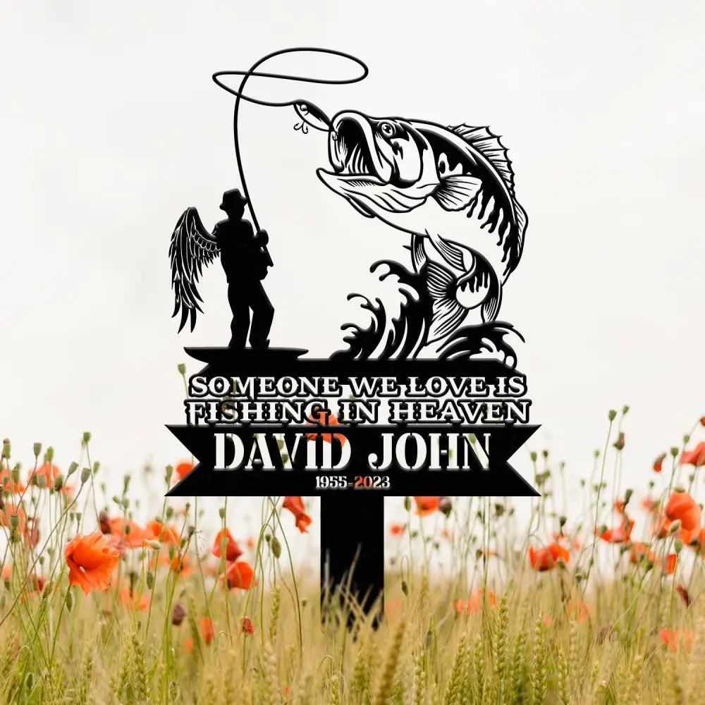 Personalized Memorial Fishing Stake Metal Garden Marker In Loving Memory Sign Sympathy Gift Grave Marker Remembrance