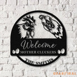 Personalized Welcome Mother Cluckers Metal Sign Chicken Farmhouse Decor Farmhouse Gift - Gearviral