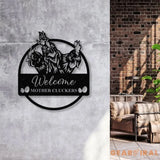 Personalized Welcome Mother Cluckers Metal Sign Chicken Farmhouse Decor Farmhouse Gift Vs2 - Gearviral