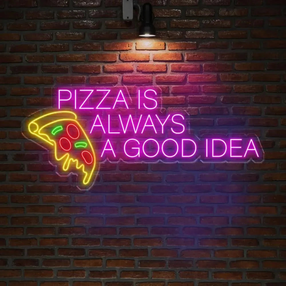 Pizza Is Always A Good Idea Neon Sign Restaurant Sign Kitchen Neon Sign Neon Sign Bedroom Led Neon Sign Neon Light Sign