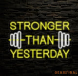 Stronger Than Yesterday Neon Sign Handmade Neon Sign Home Gym Decor Gift for Gym Lover Gifts For Him Fitness Decor