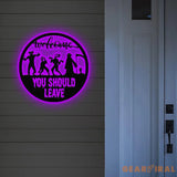 Welcome You Should Leave Horror Halloween Led Metal Sign Home Decor Halloween Sign Welcome Sign Halloween Gift Idea