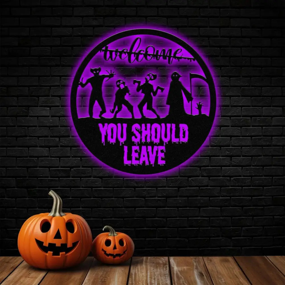 Welcome You Should Leave Horror Halloween Led Metal Sign Home Decor Halloween Sign Welcome Sign Halloween Gift Idea