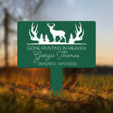 Custom Memorial Hunting Sign – Personalized Metal Grave Marker for Hunters – "Gone Hunting in Heaven" Outdoor Tribute Sign