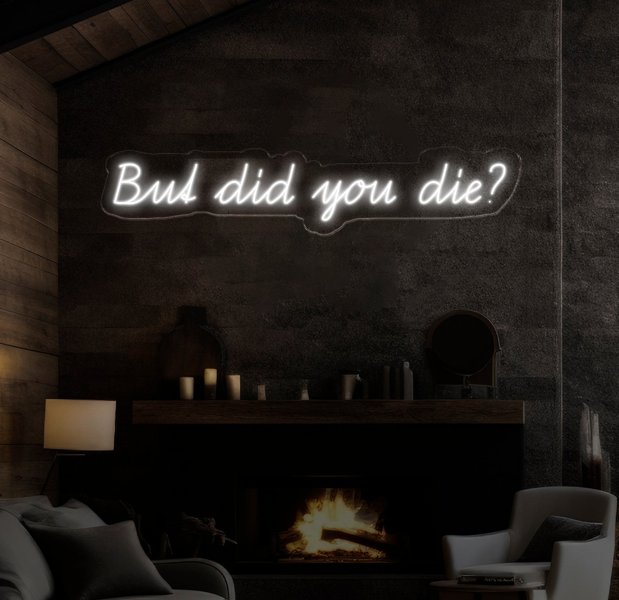 But Did You Die Neon Sign, Custom Funny Quote Neon Light for Home Decor, Bar Sign, LED Neon Wall Art, Motivational Neon Sign for Office