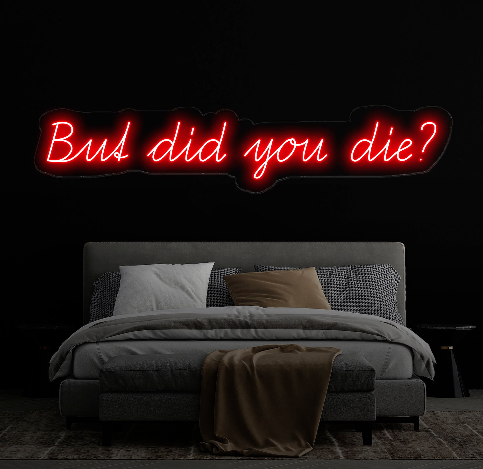 But Did You Die Neon Sign, Custom Funny Quote Neon Light for Home Decor, Bar Sign, LED Neon Wall Art, Motivational Neon Sign for Office