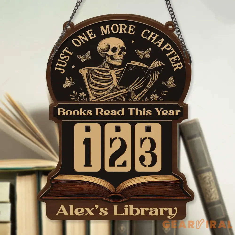 Books Read This Year Tracker – Gothic Skeleton Reading Sign, Just One More Chapter Library Counter, Spooky Book Lover Gift, Book Funny Quote