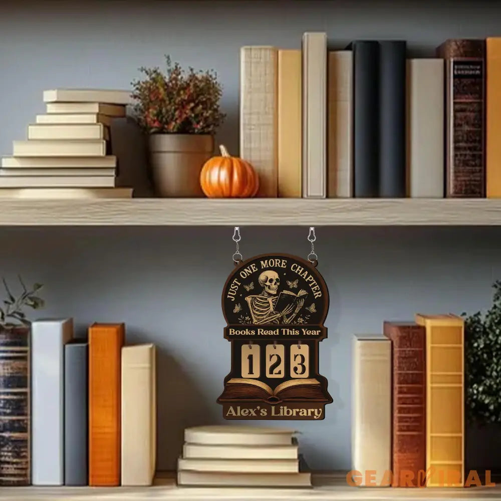 Books Read This Year Tracker – Gothic Skeleton Reading Sign, Just One More Chapter Library Counter, Spooky Book Lover Gift, Book Funny Quote