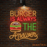 Burger Is Always Neon Sign Custom Hamburger Fast Food LED Neon Sign Night Light Home Wall Decor Restaurant Welcome Sign