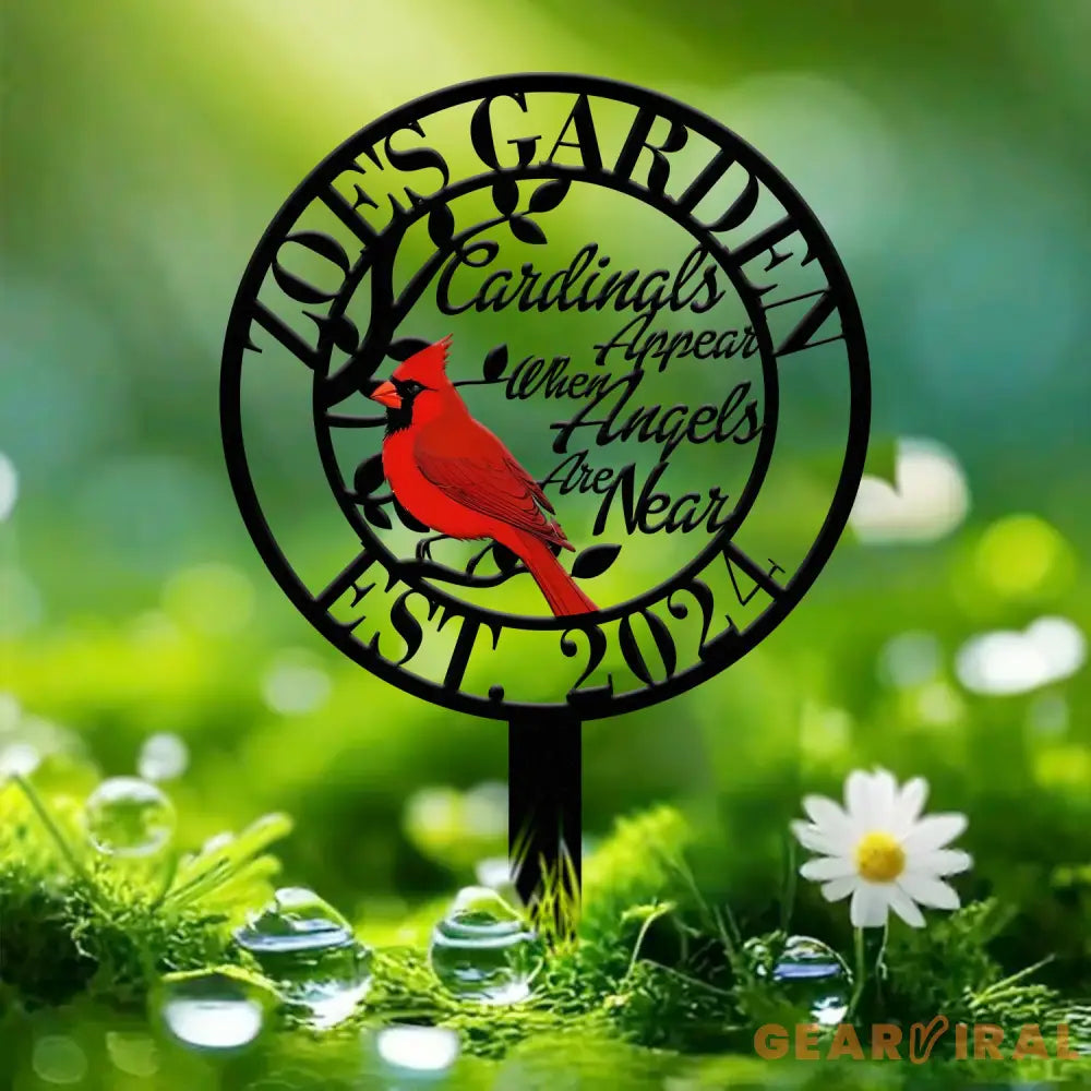 Cardinals Appear When Angels Are Near Metal Stake Custom Cardinal Metal Name Sign Bird Metal Sign Gift For Gardener