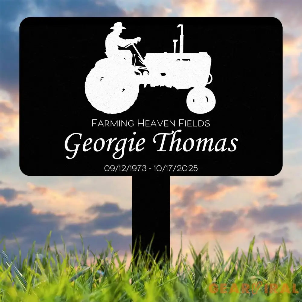 Custom Farmer Memorial Yard Stake – Farming Heaven Fields Tractor Sign – Personalized Outdoor Memorial Plaque for