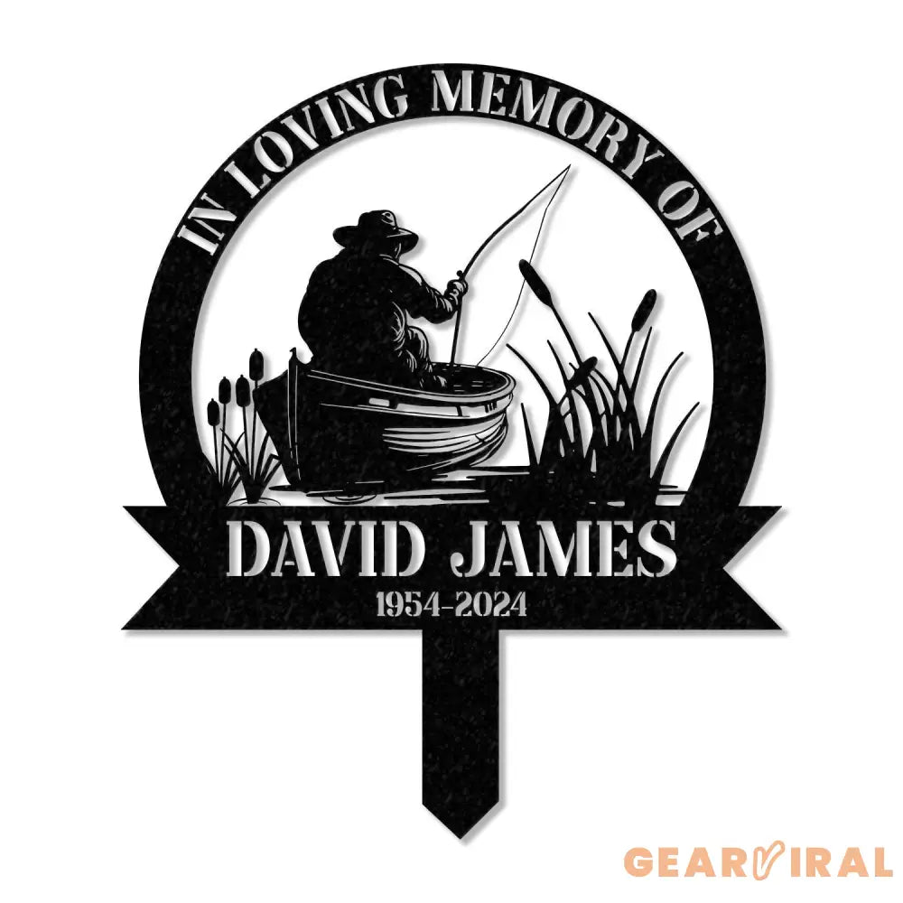 Custom Fishing Heaven Memorial Metal Stake Fisherman Memorial Sign Grave Marker Sympathy Sign Remembrance Stake Fishing