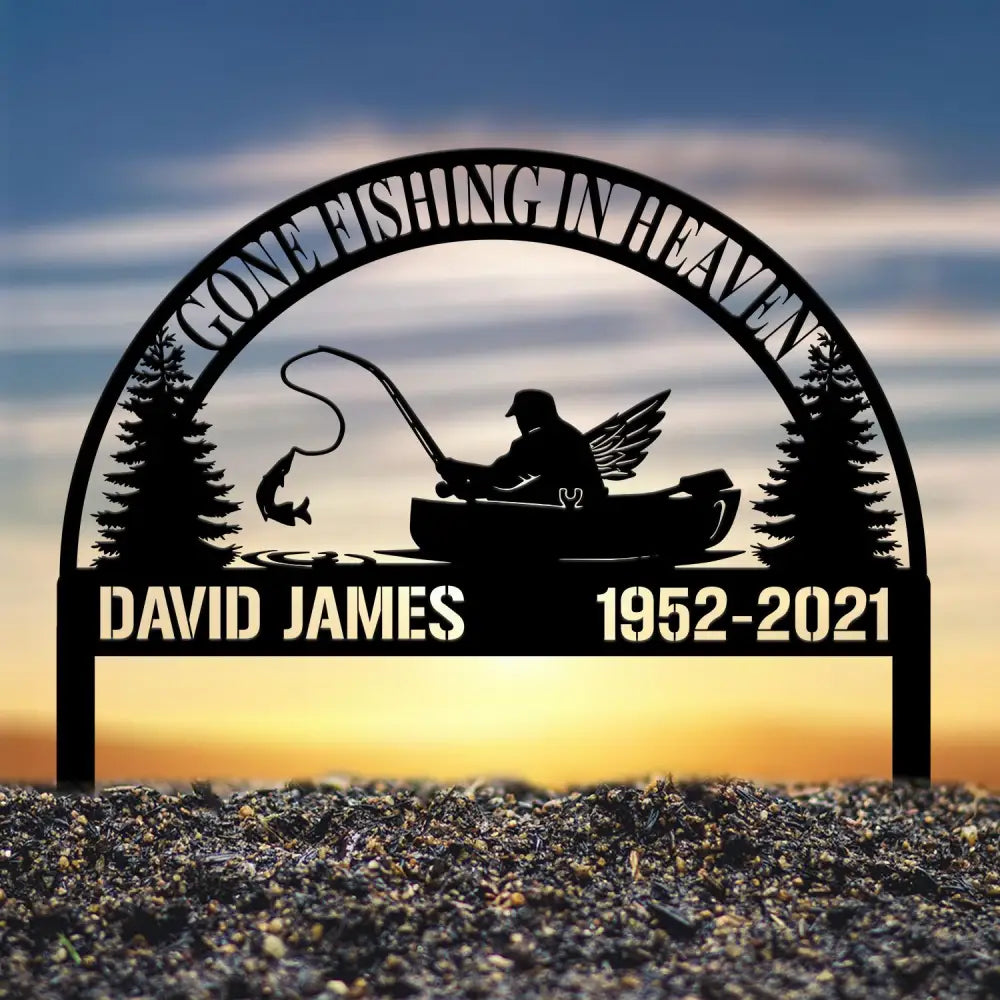 Custom Fishing In Heaven Memorial Plaque Stake Memorial Grave Marker Fisherman Memorial Stake For Grave Fisherman Loss
