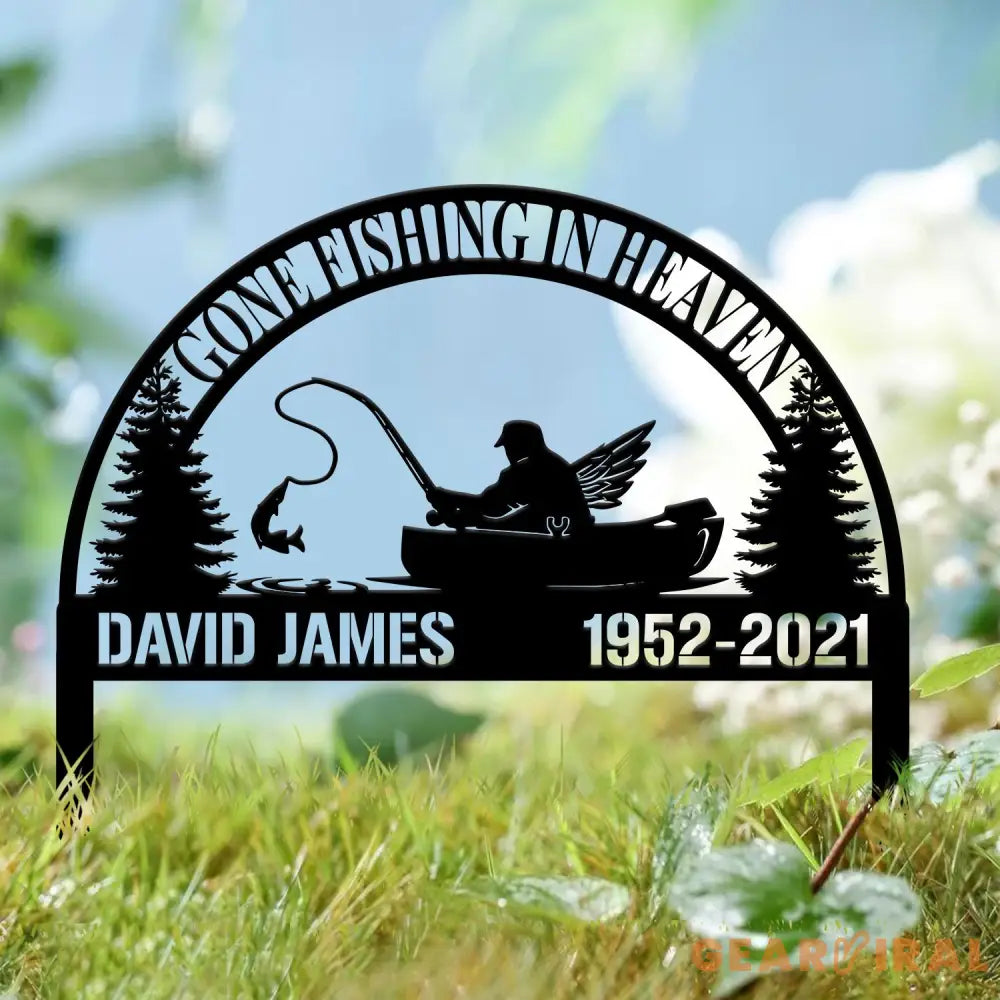 Custom Fishing In Heaven Memorial Plaque Stake Memorial Grave Marker Fisherman Memorial Stake For Grave Fisherman Loss