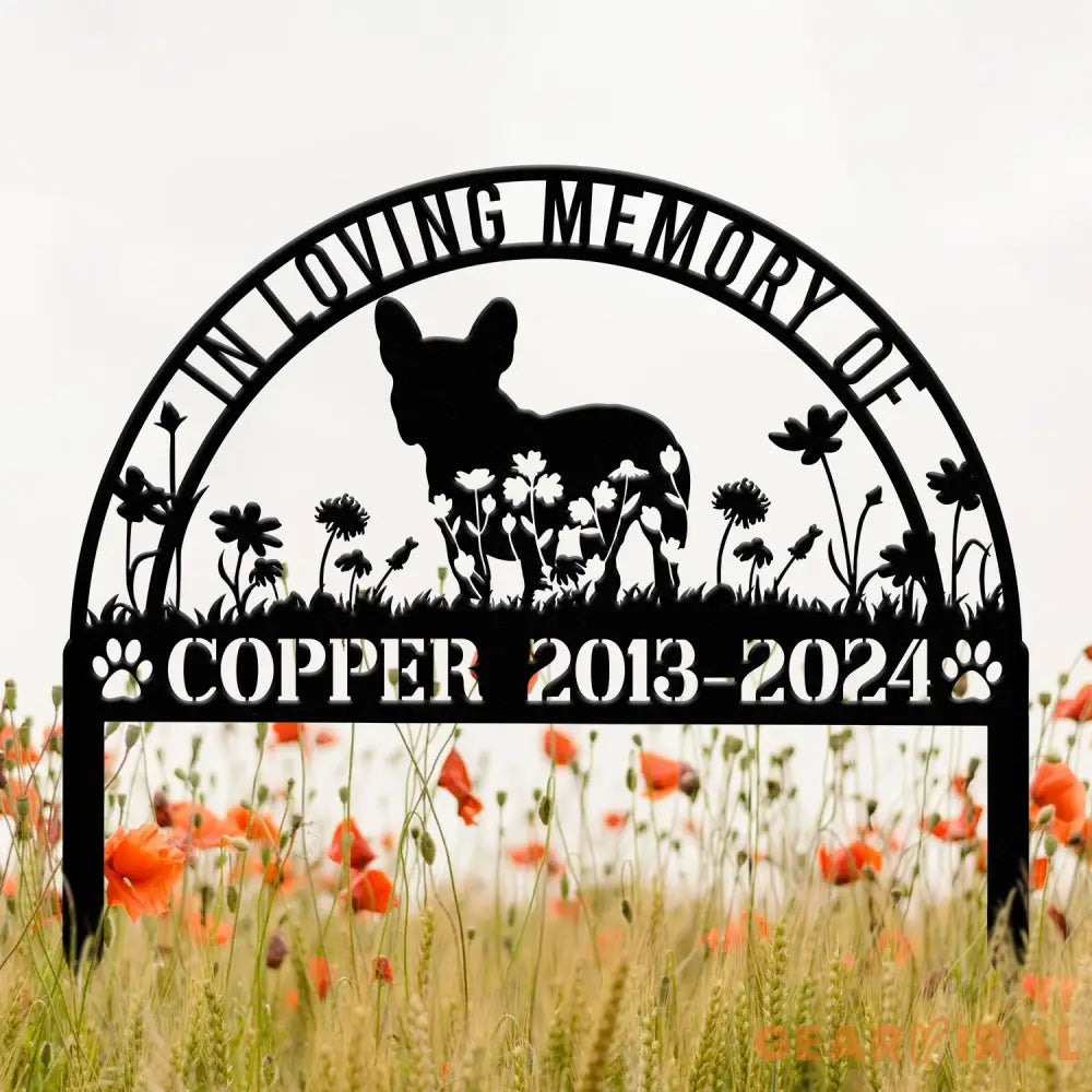 Custom French Bulldog Memorial Metal Stake - Personalized Pet Grave Marker Remembrance Sign Sympathy Gift French