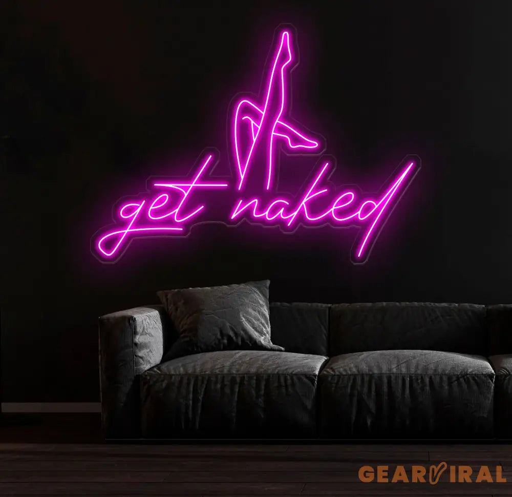 Custom Get Naked Pink Neon Sign - Modern LED Wall Light for Bathroom Bedroom or Lounge - Fun Neon Wall Art for Home