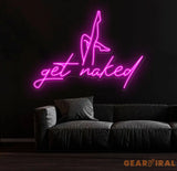 Custom Get Naked Pink Neon Sign - Modern LED Wall Light for Bathroom Bedroom or Lounge - Fun Neon Wall Art for Home