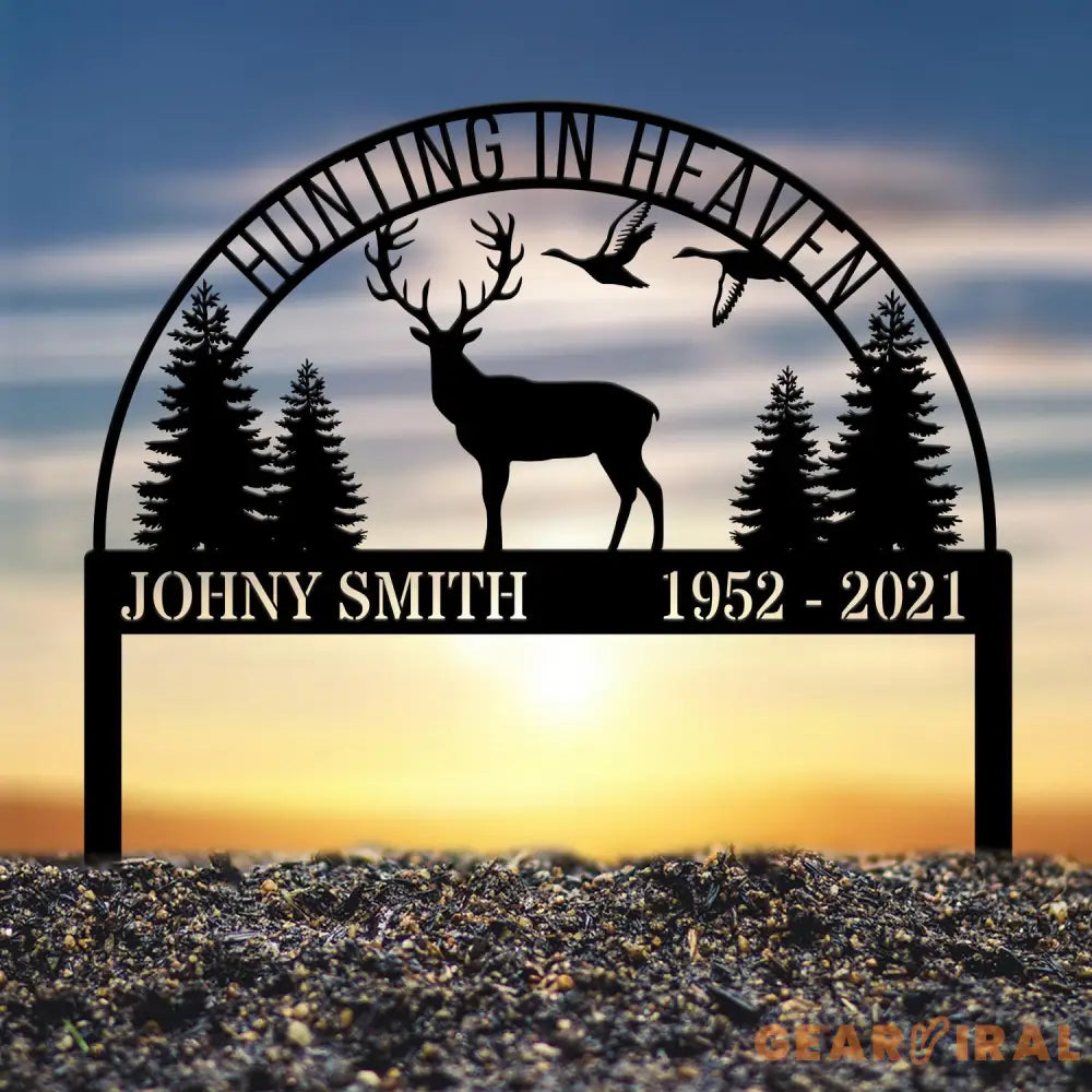 Custom Hunting In Heaven Memorial Plaque Stake Memorial Grave Marker Hunter Memorial Stake For Grave Hunter Loss Dad