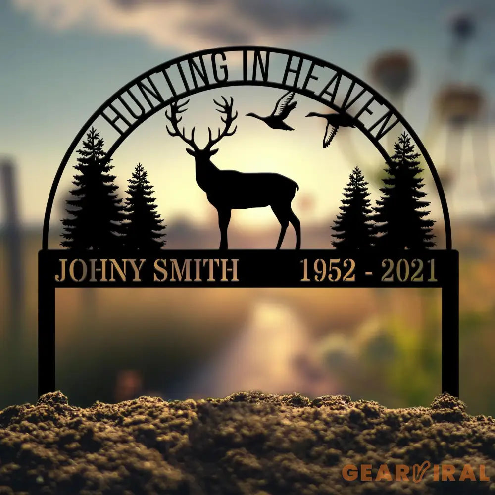 Custom Hunting In Heaven Memorial Plaque Stake Memorial Grave Marker Hunter Memorial Stake For Grave Hunter Loss Dad