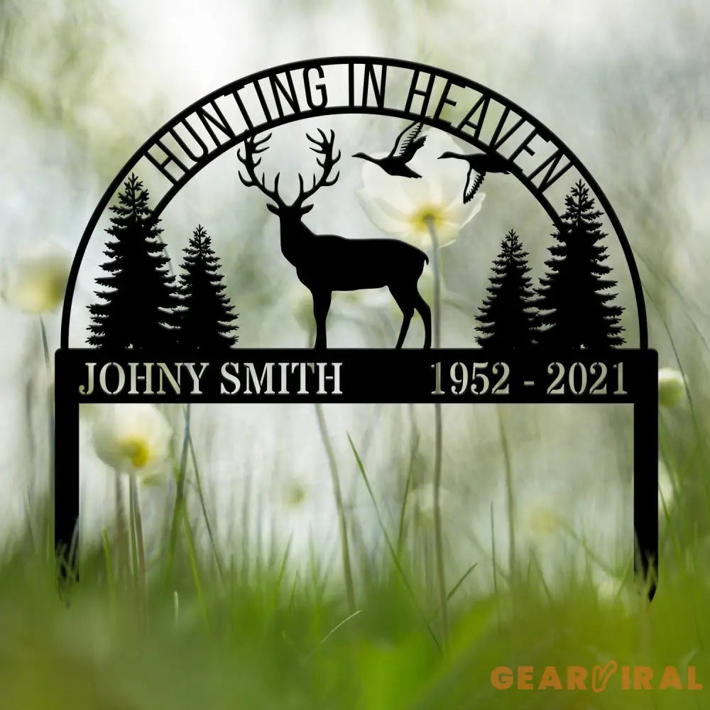 Custom Hunting In Heaven Memorial Plaque Stake Memorial Grave Marker Hunter Memorial Stake For Grave Hunter Loss Dad