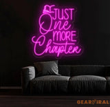 Custom Just One More Chapter Neon Sign - LED Wall Art for Book Lovers - Perfect Decor for Libraries Study Rooms or
