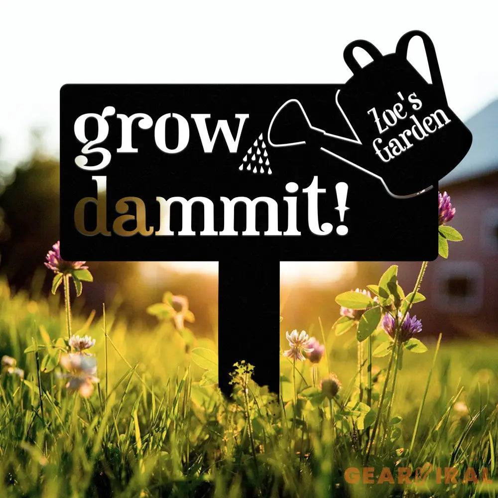Custom Metal Garden Yard Stake Personalized Garden Sign Grow Dammit Garden Stake Outdoor Garden Decor Garden Art Gift