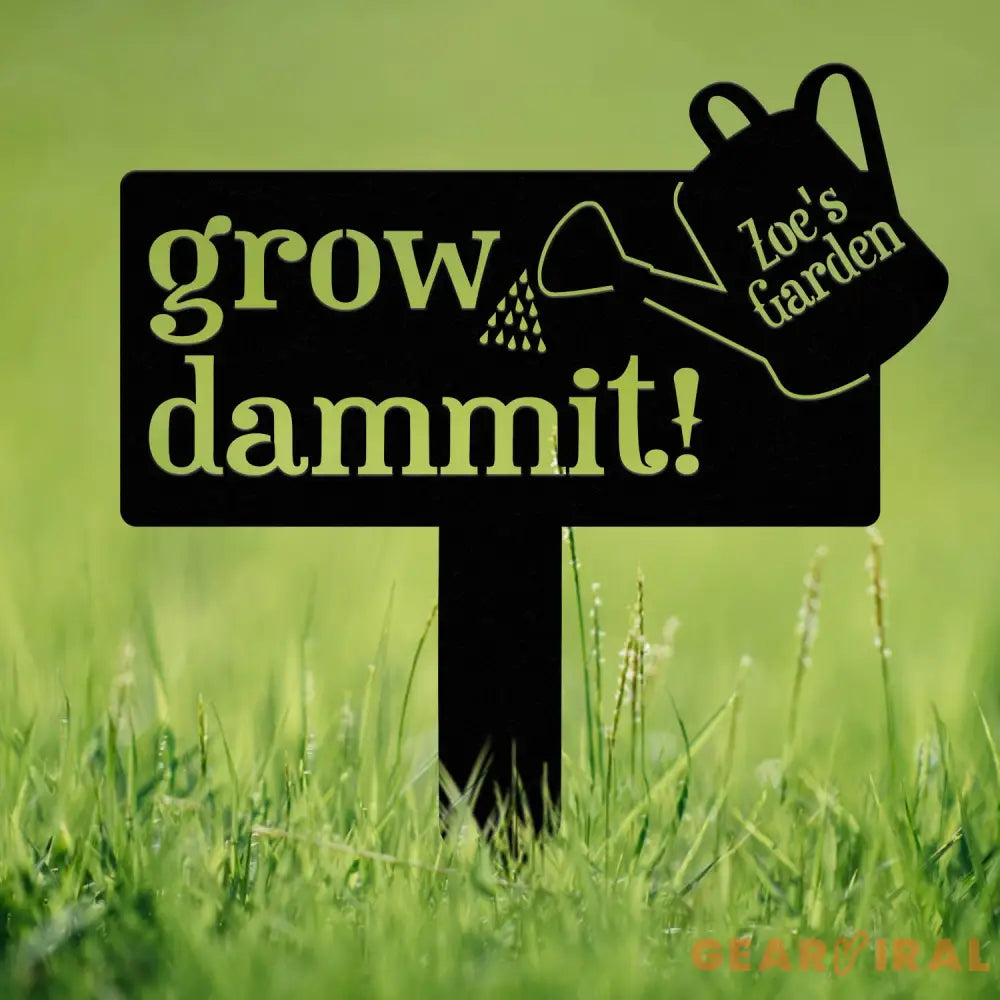 Custom Metal Garden Yard Stake Personalized Garden Sign Grow Dammit Garden Stake Outdoor Garden Decor Garden Art Gift