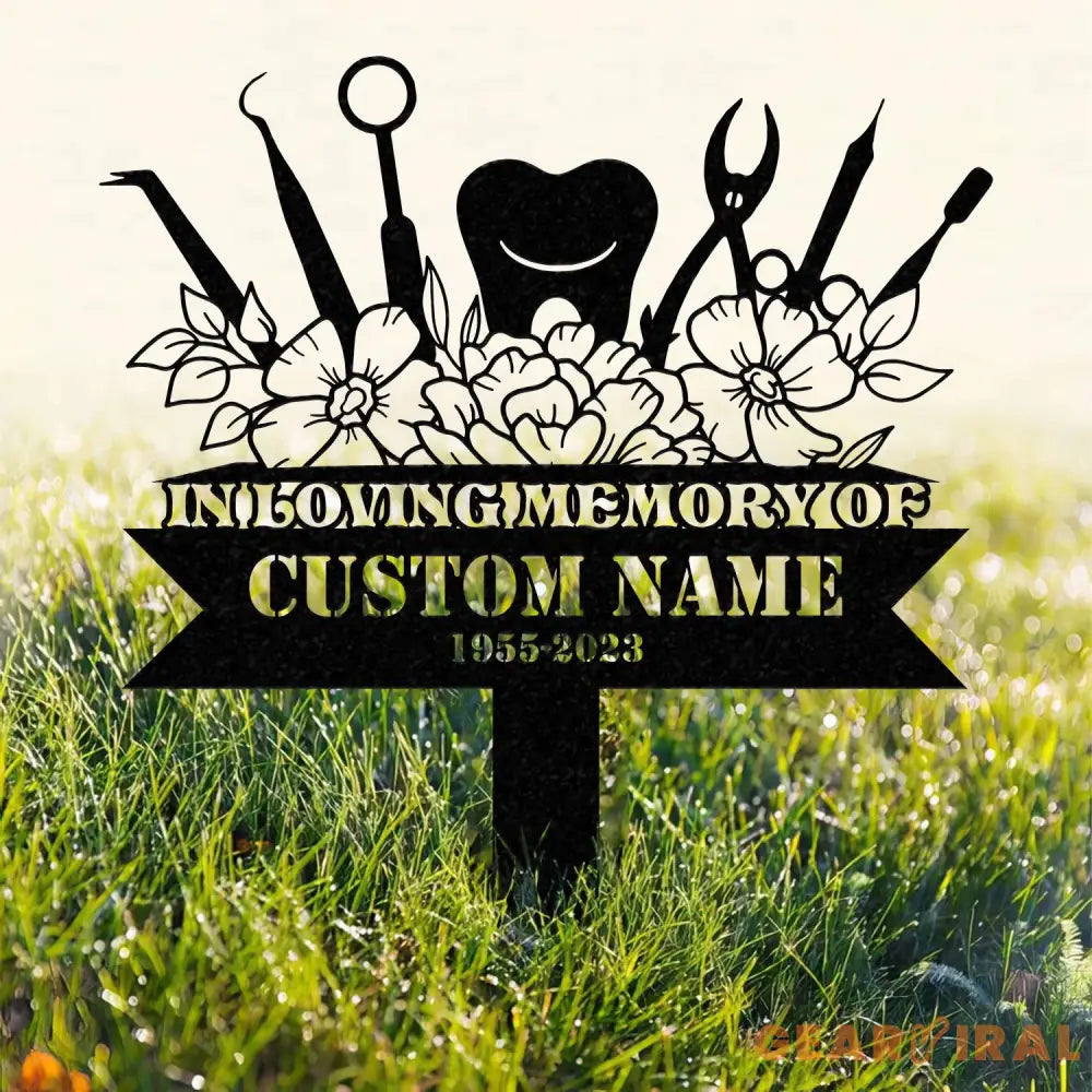 Custom Name Dentist Memorial Stake Personalized Garden Sign Dentist Memorial Sign Grave Marker
