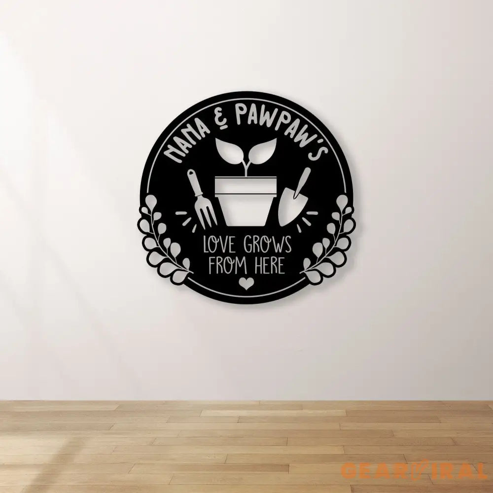Custom Nana’s Love Grows Here Metal Sign Personalized Garden Name Sign Garden Decor Gardeners Gift Yard Sign Gift for