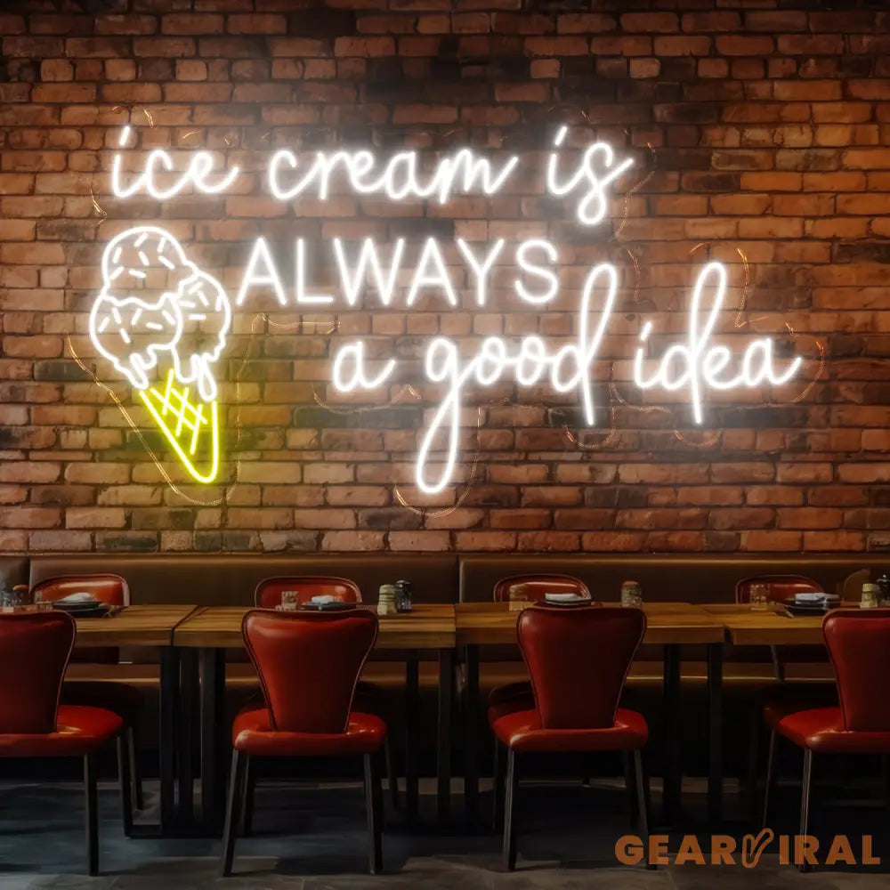 Custom Neon Ice Cream Sign - Ice Cream Is Always A Good Idea LED Wall Light - Perfect Decor for Cafes Ice Cream Shops