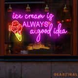 Custom Neon Ice Cream Sign - Ice Cream Is Always A Good Idea LED Wall Light - Perfect Decor for Cafes Ice Cream Shops