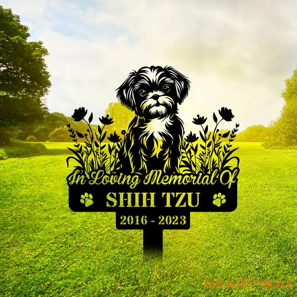 Custom Shih Tzu Memorial Stake Sign - Shih Tzu - Pet Loss Gift - Sympathy Sign | GearViral