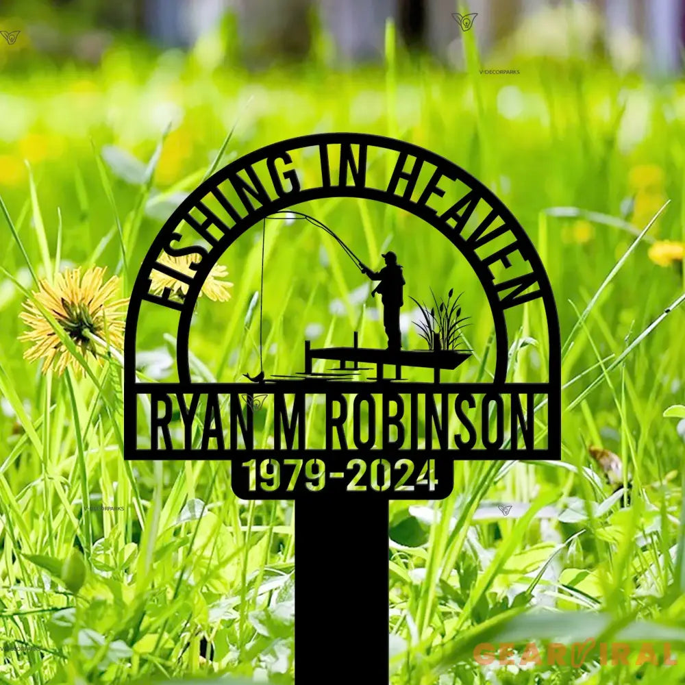Fishing Heaven Memorial Metal Stake Custom - Fishing Lover Gift - Fisherman Memorial Sign - Grave Marker | GearViral