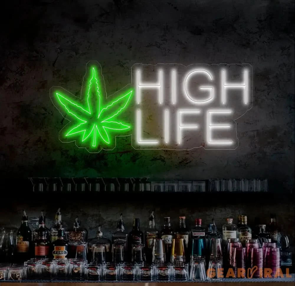 High Life Neon Sign High Life Led Sign High Life Walll Decor Custom Neon Sign Smoke Shop Decor Custom Led Sign Green