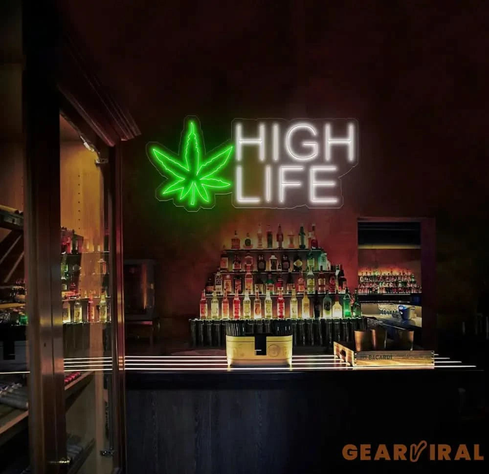 High Life Neon Sign High Life Led Sign High Life Walll Decor Custom Neon Sign Smoke Shop Decor Custom Led Sign Green