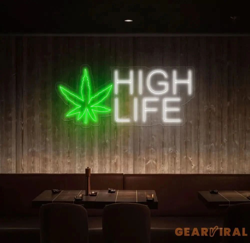 High Life Neon Sign High Life Led Sign High Life Walll Decor Custom Neon Sign Smoke Shop Decor Custom Led Sign Green
