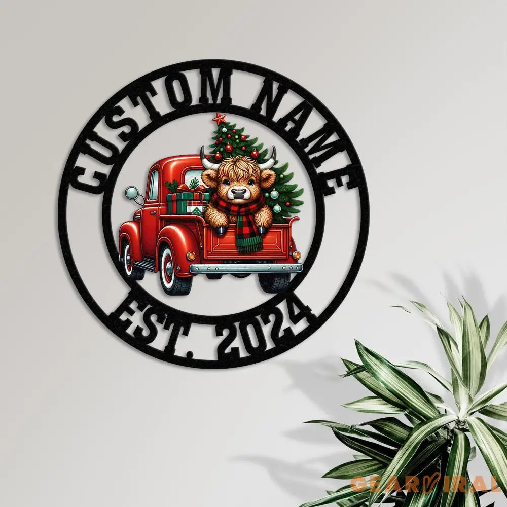 Highland On A Christmas Truck Metal Sign Custom Highland Cow Wall Art Personalized Highland Cow Farm Sign Farmhouse