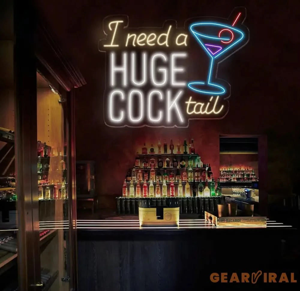 I Need A Huge Cook Tail Neon Sign Custom Bar Club Neon Signs Neon Sign Home Bar Decor Bar Decoration Neon Lights Humor